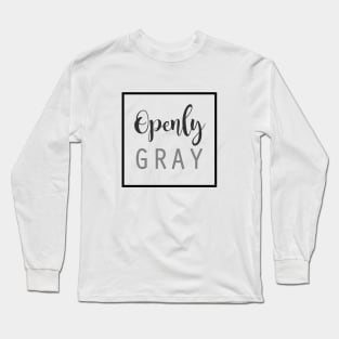 Openly Gray Long Sleeve T-Shirt